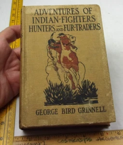 Adventures of Indian Fighters Hunters Fur Traders George Bird Grinnell book 1915 - Imagen 1 de 10