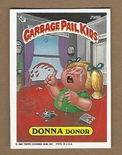               GARBAGE PAIL KIDS DONNA DONOR CARD  FREE SHIPPING