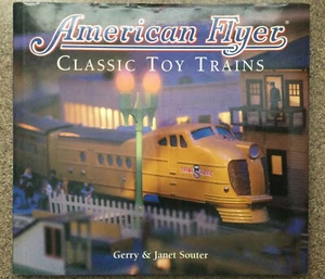 American Flyer Classic Toy Trains by Gerry & Janet Souter Hardcover - Bild 1 von 4
