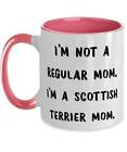 Scottish Terrier Dog Gifts For Friends I M Not A Regular Mom I M A  Beautiful