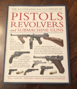 The Illustrated Encyclopedia of Pistols Revolvers Submachine Guns NEW FREE SHIP - Bild 1 von 9