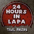 Tamil Rogeon 24 Hours In Lapa New Lp