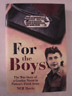 For The Boys : The War Story Of A Combat Nurse In Patton's Third Army By N....