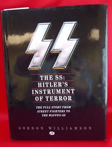 The SS - Hitler's Instrument of Terror : The Full Story from Street Fighters to  - Imagen 1 de 1
