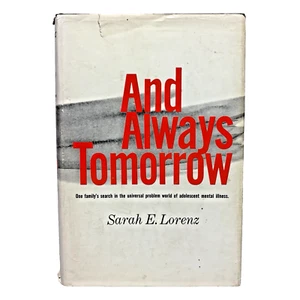 And Always Tomorrow Sarah E. Lorenz First Edition 1963 Hardcover - Picture 1 of 14