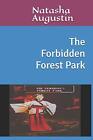 The Forbidden Forest Park.by Augustin  New 9781695552159 Fast Free Shipping<|