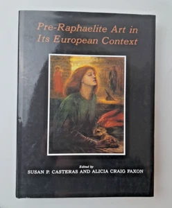 Pre-Raphaelite Art in Its European Context. Ed. by Susan Casteras & Alicia Faxon - Picture 1 of 7