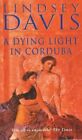 A Dying Light in Corduba by Davis, Lindsey Paperback Book The Cheap Fast Free
