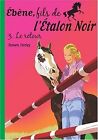Ebène, Fils De L'etalon Noir, Tome 3 : Le Retour... | Book | Condition Very Good
