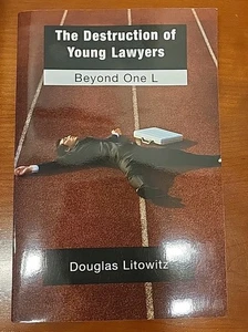 DESTRUCTION OF YOUNG LAWYERS: BEYOND ONE L (SERIES ON LAW, By Douglas Litowitz - Foto 1 di 2