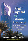 Gulf Capital and Islamic Finance: The Rise of the New Global Players (PERSONAL F
