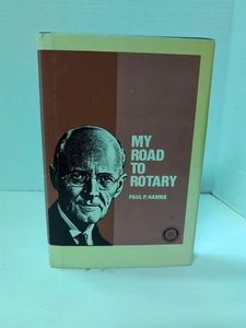 My Road to Rotary by Paul Harris 1981 Hardcover DJ Rare Reprint 1 of 5000 - Picture 1 of 6