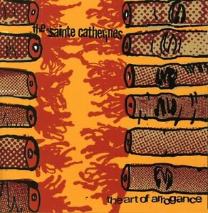 The Sainte Catherines : The Art of Arrogance CD (2005) FREE Shipping, Save £s