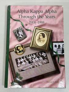 Alpha Kappa Alpha AKA Sorority “Through the Years 1908 - 1988” By Parker 1990 HC - Picture 1 of 11