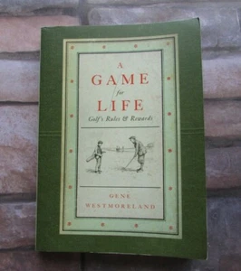 A Game For Life: Golf's Rules and Rewards Paperback – August 7, 2012 - Picture 1 of 2