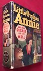 Helen BERKE / Little Orphan Annie and the Secret of the Well 1st Edition 1947