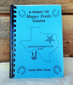 A Helpin' of Happy Trails Cuisine Cado Mills TX Chapter 82 O.E.S. Cookbook w Ads - Picture 1 of 13