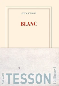 Blanc. Sylvain TESSON. Gallimard R003 - Imagen 1 de 1