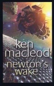 KEN MCLEOD Newtons Wake, Orbit, UK Pb 2005 - Foto 1 di 2
