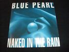 (-0-) BLUE PEARL NAKED IN THE RAIN  IN  PICTURE SLEEVE  7" SINGLE TRUSTED SELLER
