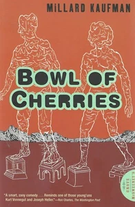 Bowl of Cherries by Millard Kaufman (2008, Trade Paperback) Brand New - Imagen 1 de 2