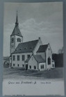 Postkarte Böhmen "Gruß aus Friedland i. B. - Evang. Kirche" um 1900 (96748)
