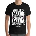 Skilled Barbers Aren't Cheap Barbers Aren't Skilled T-Shirt For Men Hairstylist