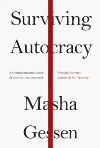 SURVIVING AUTOCRACY By Masha Gessen (Paperback) (9781783786787) - Bild 1 von 4