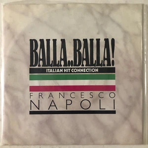FRANCESCO NAPOLI -  BALLA..BALLA! - 1987 SWISS 7" EP PS, ITALO DISCO - Picture 1 of 4