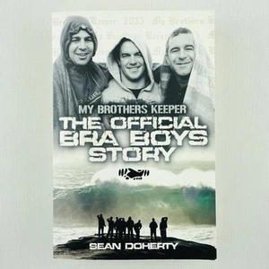 The Official Bra Boys Story: My Brothers Keeper by Sean Doherty Paperback Book - Foto 1 di 14