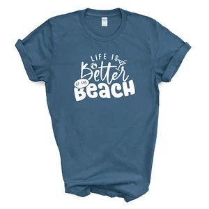 LIFE IS BETTER AT THE BEACH T-shirt - Picture 1 of 2