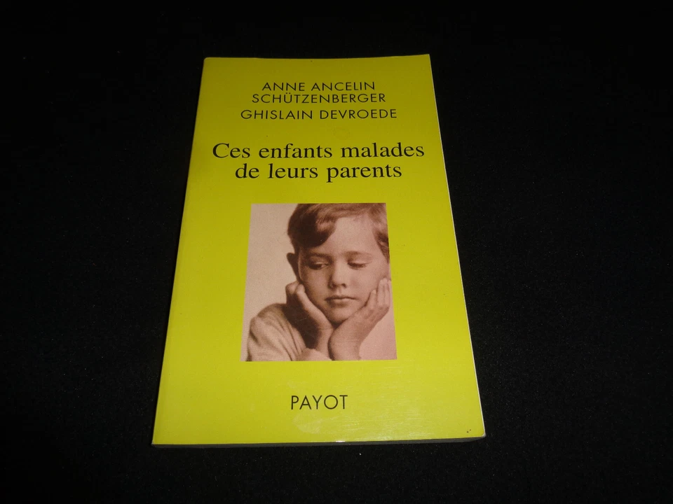 SCHUTZENBERGER - DEVROEDE / CES ENFANTS MALADES DE LEURS PARENTS / PAYOT 2003 - Photo 1/1