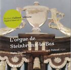 Orgues d'Alsace vol.2 L'orgue de Steinbrunn-le-Bas Divers compositeurs CD neuf