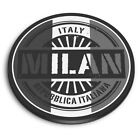 Round MDF Magnets - BW - Milan Italy Italian Flag Travel #40565