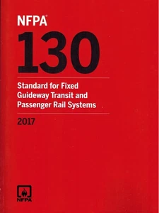 NFPA 130: Standard for Fixed Guideway Transit and Passenger Rail Systems 2017 - Picture 1 of 1