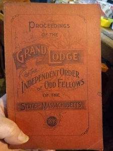 1899 IOOF MASSACHUSETTS INDEPENDENT ORDER OF ODD FELLOWS GRAND LODGE PROCEEDINGS - Picture 1 of 16