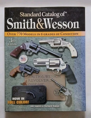 Standard Catalog of Smith & Wesson 3rd Edition Supica Nahas Hardcover Book Foto 1 de 4