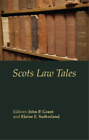 John Grant Elaine E. Sutherland Scots Law Tales (Taschenbuch)