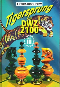 Jussupow - Tigersprung auf DWZ 2100 - Band 3 / III - Schach - NEU / NEW - Chess - Foto 1 di 2
