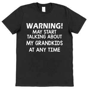 Warning Talking About My Grandkids T-Shirt Gift Idea for Nan or Grandad Unisex - Picture 1 of 1