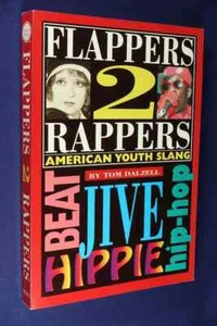 FLAPPERS 2 RAPPERS Tom Dalzell AMERICAN YOUTH SLANG Book USA Culture Language - Picture 1 of 12