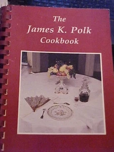 JAMES K POLK COOKBOOK, COLUMBIA TENNESSEE, PRESIDENTIAL HOME (1978 - Picture 1 of 5