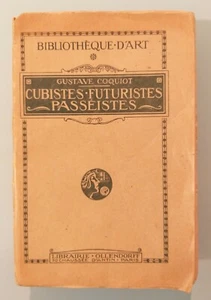 Cubistes Futuristes Passeistes Futurismo Cubismo Gustave Coquiot Ollendorf - Imagen 1 de 6