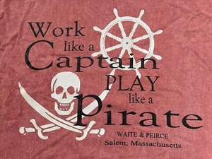 VINTAGE - WORK LIKE A CAPTAIN PLAY LIKE A PIRATE CROSSBONES T-SHIRT-SALEM MA. - Bild 1 von 5