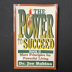 The Power to Succeed: More Principles for Powerful Living by Rubino, Joe - Picture 1 of 2