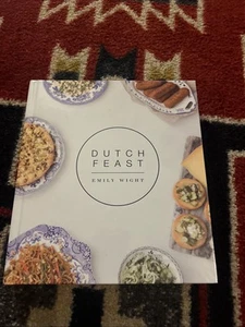 Dutch Feast - Hardcover By Wight, Emily - Picture 1 of 2