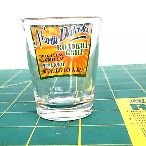 North Dakota Roadkill Grill Shot Glass You kill em, We Gill em - Tequila Whiskey - Picture 1 of 10