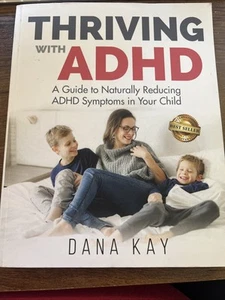 Thriving with ADHD: A Guide to Naturally Reducing ADHD Symptoms in Your Chil... - Imagen 1 de 3