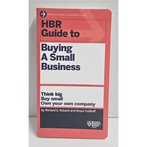 HBR Guide to Buying a Small Business by Richard S. Ruback and Royce Yudkoff - Imagen 1 de 2