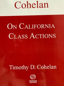 2025 Cohelan On California Class Actions 9781668746639 THOMSON REUTERS SERIES CA - Picture 1 of 2